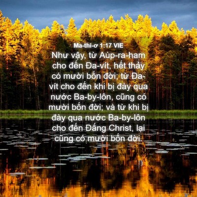 Picture 04 - Ma-thi-ơ 1:17 VIE - Như vậy, từ Aùp-ra-ham cho đến Đa-vít, - Bible Verse Picture