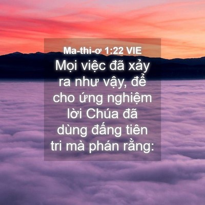 Picture 04 - Ma-thi-ơ 1:22 VIE - Mọi việc đã xảy ra như vậy, để cho - Bible Verse Picture