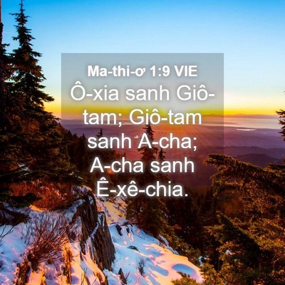 Picture 04 - Ma-thi-ơ 1:9 VIE - Ô-xia sanh Giô-tam; Giô-tam sanh A-cha; A-cha - Bible Verse Picture