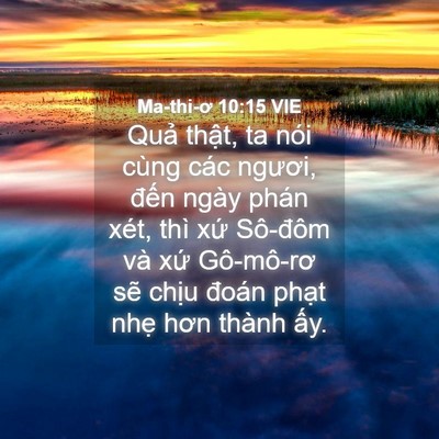 Picture 04 - Ma-thi-ơ 10:15 VIE - Quả thật, ta nói cùng các ngươi, đến - Bible Verse Picture