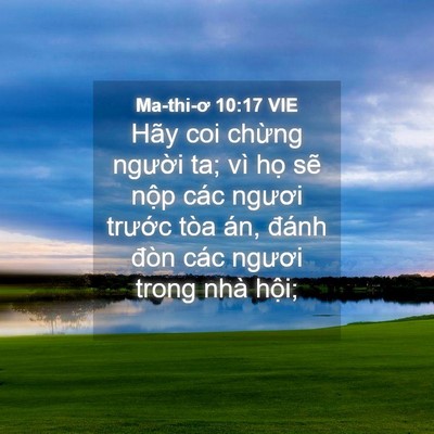 Picture 04 - Ma-thi-ơ 10:17 VIE - Hãy coi chừng người ta; vì họ sẽ nộp - Bible Verse Picture