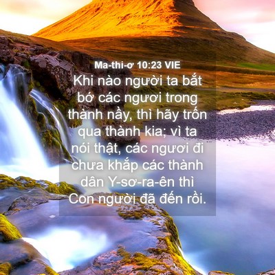 Picture 04 - Ma-thi-ơ 10:23 VIE - Khi nào người ta bắt bớ các ngươi - Bible Verse Picture