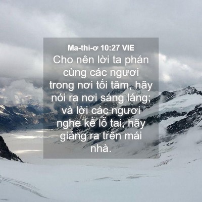 Picture 04 - Ma-thi-ơ 10:27 VIE - Cho nên lời ta phán cùng các ngươi trong - Bible Verse Picture