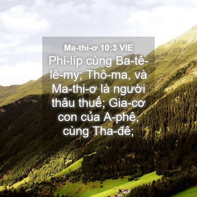 Picture 04 - Ma-thi-ơ 10:3 VIE - Phi-líp cùng Ba-tê-lê-my; Thô-ma, và - Bible Verse Picture