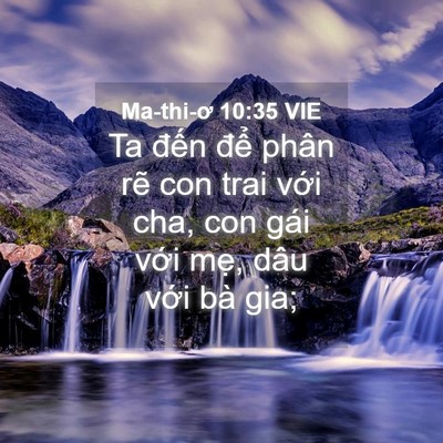 Picture 04 - Ma-thi-ơ 10:35 VIE - Ta đến để phân rẽ con trai với cha, - Bible Verse Picture
