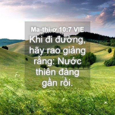 Picture 04 - Ma-thi-ơ 10:7 VIE - Khi đi đường, hãy rao giảng rằng: - Bible Verse Picture