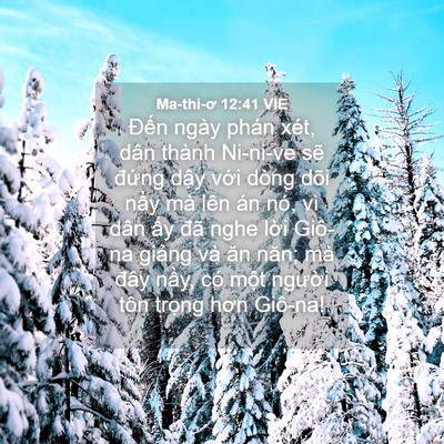 Picture 04 - Ma-thi-ơ 12:41 VIE - Đến ngày phán xét, dân thành Ni-ni-ve - Bible Verse Picture