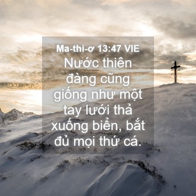 Picture 04 - Ma-thi-ơ 13:47 VIE - Nước thiên đàng cũng giống như một - Bible Verse Picture
