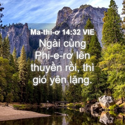 Picture 04 - Ma-thi-ơ 14:32 VIE - Ngài cùng Phi-e-rơ lên thuyền rồi, thì - Bible Verse Picture