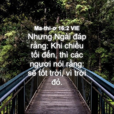 Picture 04 - Ma-thi-ơ 16:2 VIE - Nhưng Ngài đáp rằng: Khi chiều tối - Bible Verse Picture