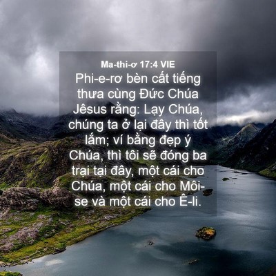 Picture 04 - Ma-thi-ơ 17:4 VIE - Phi-e-rơ bèn cất tiếng thưa cùng Đức - Bible Verse Picture