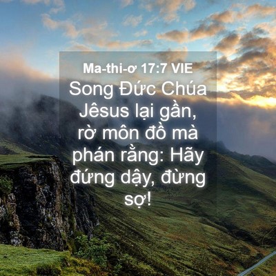 Picture 04 - Ma-thi-ơ 17:7 VIE - Song Đức Chúa Jêsus lại gần, rờ môn - Bible Verse Picture