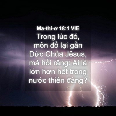 Picture 04 - Ma-thi-ơ 18:1 VIE - Trong lúc đó, môn đồ lại gần Đức - Bible Verse Picture