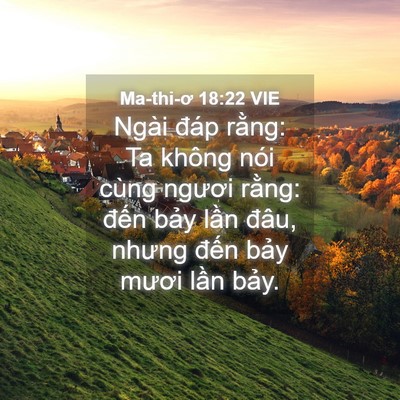 Picture 04 - Ma-thi-ơ 18:22 VIE - Ngài đáp rằng: Ta không nói cùng ngươi - Bible Verse Picture