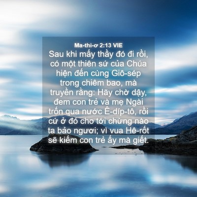 Picture 04 - Ma-thi-ơ 2:13 VIE - Sau khi mấy thầy đó đi rồi, có một - Bible Verse Picture