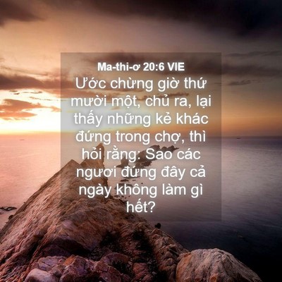 Picture 04 - Ma-thi-ơ 20:6 VIE - Ước chừng giờ thứ mười một, chủ - Bible Verse Picture