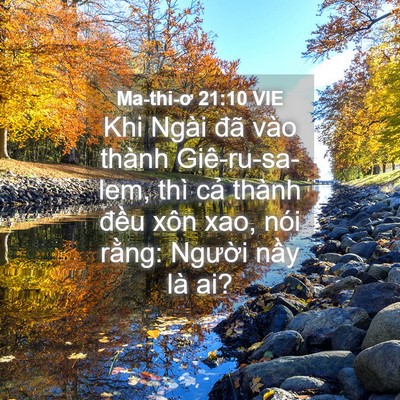 Picture 04 - Ma-thi-ơ 21:10 VIE - Khi Ngài đã vào thành Giê-ru-sa-lem, thì - Bible Verse Picture