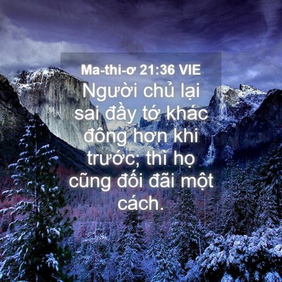 Picture 04 - Ma-thi-ơ 21:36 VIE - Người chủ lại sai đầy tớ khác đông - Bible Verse Picture