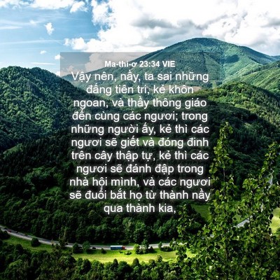 Picture 04 - Ma-thi-ơ 23:34 VIE - Vậy nên, nầy, ta sai những đấng tiên - Bible Verse Picture