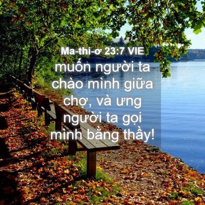 Picture 04 - Ma-thi-ơ 23:7 VIE - muốn người ta chào mình giữa chợ, và - Bible Verse Picture