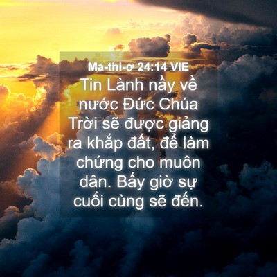 Picture 04 - Ma-thi-ơ 24:14 VIE - Tin Lành nầy về nước Đức Chúa Trời - Bible Verse Picture
