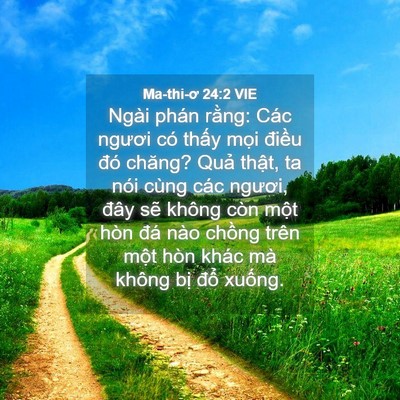 Picture 04 - Ma-thi-ơ 24:2 VIE - Ngài phán rằng: Các ngươi có thấy mọi - Bible Verse Picture