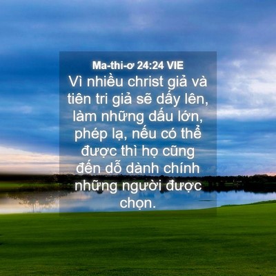 Picture 04 - Ma-thi-ơ 24:24 VIE - Vì nhiều christ giả và tiên tri giả sẽ - Bible Verse Picture