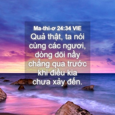 Picture 04 - Ma-thi-ơ 24:34 VIE - Quả thật, ta nói cùng các ngươi, dòng - Bible Verse Picture