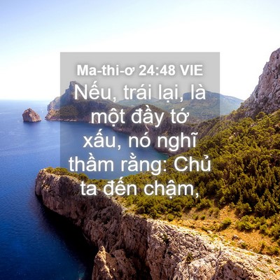 Picture 04 - Ma-thi-ơ 24:48 VIE - Nếu, trái lại, là một đầy tớ xấu, - Bible Verse Picture