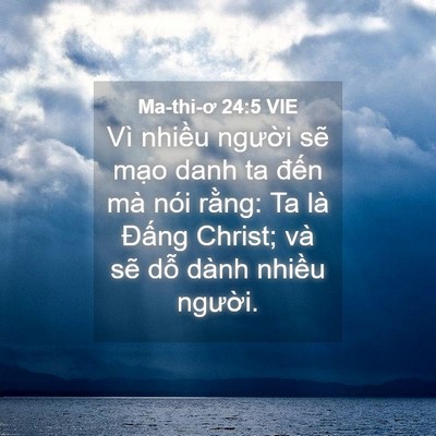 Picture 04 - Ma-thi-ơ 24:5 VIE - Vì nhiều người sẽ mạo danh ta đến - Bible Verse Picture