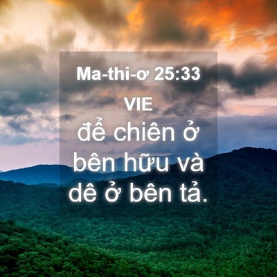 Picture 04 - Ma-thi-ơ 25:33 VIE - để chiên ở bên hữu và dê ở bên - Bible Verse Picture