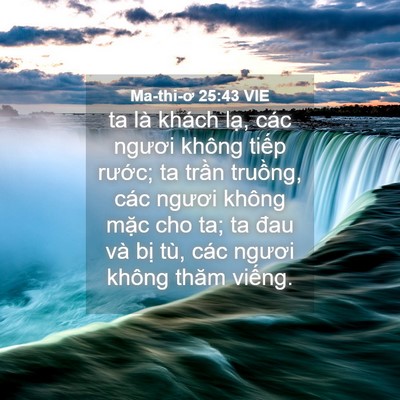 Picture 04 - Ma-thi-ơ 25:43 VIE - ta là khách lạ, các ngươi không tiếp - Bible Verse Picture