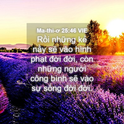 Picture 04 - Ma-thi-ơ 25:46 VIE - Rồi những kẻ nầy sẽ vào hình phạt - Bible Verse Picture