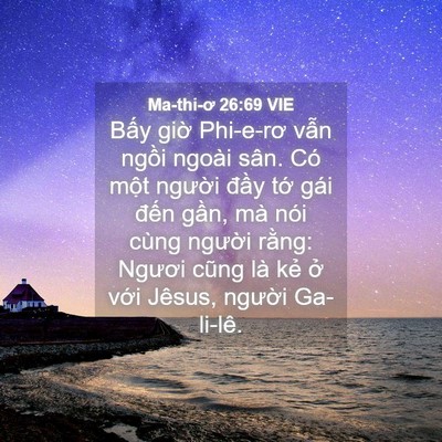Picture 04 - Ma-thi-ơ 26:69 VIE - Bấy giờ Phi-e-rơ vẫn ngồi ngoài sân. - Bible Verse Picture