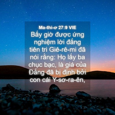 Picture 04 - Ma-thi-ơ 27:9 VIE - Bấy giờ được ứng nghiệm lời đấng - Bible Verse Picture