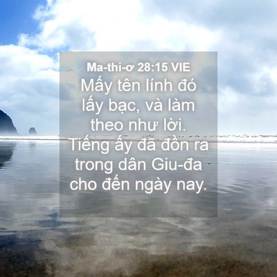Picture 04 - Ma-thi-ơ 28:15 VIE - Mấy tên lính đó lấy bạc, và làm theo - Bible Verse Picture