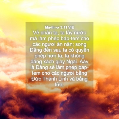 Picture 04 - Ma-thi-ơ 3:11 VIE - Về phần ta, ta lấy nước mà làm phép - Bible Verse Picture