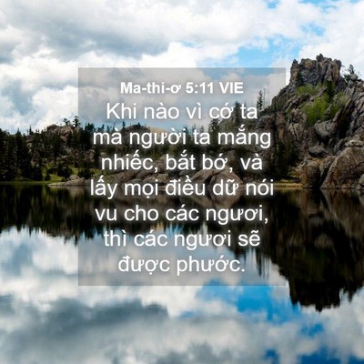 Picture 04 - Ma-thi-ơ 5:11 VIE - Khi nào vì cớ ta mà người ta mắng - Bible Verse Picture