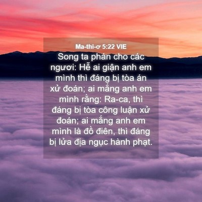 Picture 04 - Ma-thi-ơ 5:22 VIE - Song ta phán cho các ngươi: Hễ ai giận - Bible Verse Picture
