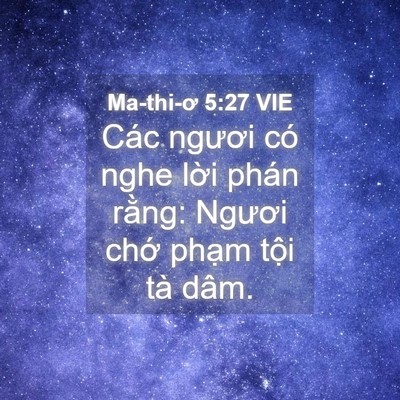 Picture 04 - Ma-thi-ơ 5:27 VIE - Các ngươi có nghe lời phán rằng: Ngươi - Bible Verse Picture
