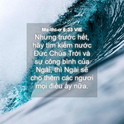 Picture 04 - Ma-thi-ơ 6:33 VIE - Nhưng trước hết, hãy tìm kiếm nước - Bible Verse Picture