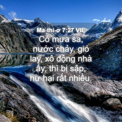 Picture 04 - Ma-thi-ơ 7:27 VIE - Có mưa sa, nước chảy, gió lay, xô - Bible Verse Picture