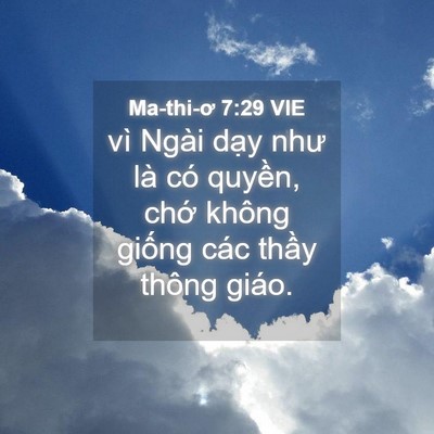 Picture 04 - Ma-thi-ơ 7:29 VIE - vì Ngài dạy như là có quyền, chớ - Bible Verse Picture