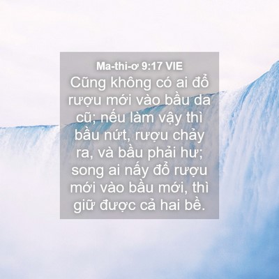 Picture 04 - Ma-thi-ơ 9:17 VIE - Cũng không có ai đổ rượu mới vào - Bible Verse Picture