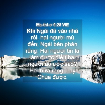 Picture 04 - Ma-thi-ơ 9:28 VIE - Khi Ngài đã vào nhà rồi, hai người mù - Bible Verse Picture