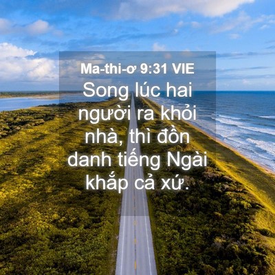 Picture 04 - Ma-thi-ơ 9:31 VIE - Song lúc hai người ra khỏi nhà, thì - Bible Verse Picture