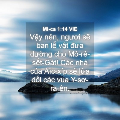 Picture 04 - Mi-ca 1:14 VIE - Vậy nên, ngươi sẽ ban lễ vật đưa - Bible Verse Picture