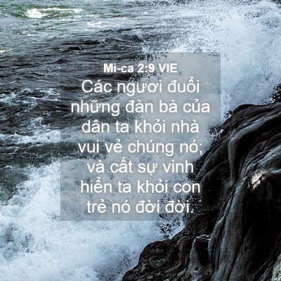 Picture 04 - Mi-ca 2:9 VIE - Các ngươi đuổi những đàn bà của dân - Bible Verse Picture