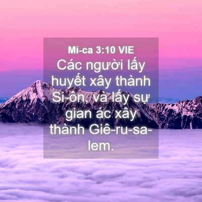 Picture 04 - Mi-ca 3:10 VIE - Các người lấy huyết xây thành Si-ôn, - Bible Verse Picture