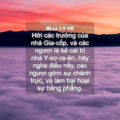 Picture 04 - Mi-ca 3:9 VIE - Hỡi các trưởng của nhà Gia-cốp, và - Bible Verse Picture